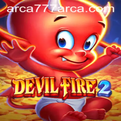 Exploring DevilFire2: An Intense Gaming Experience with ARCA777