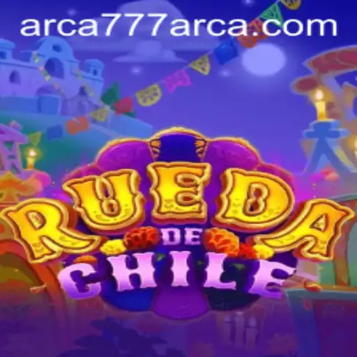 Discover the Excitement of RuedaDeChile: A Thrilling Journey with ARCA777